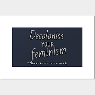 Decolonise your feminism Posters and Art